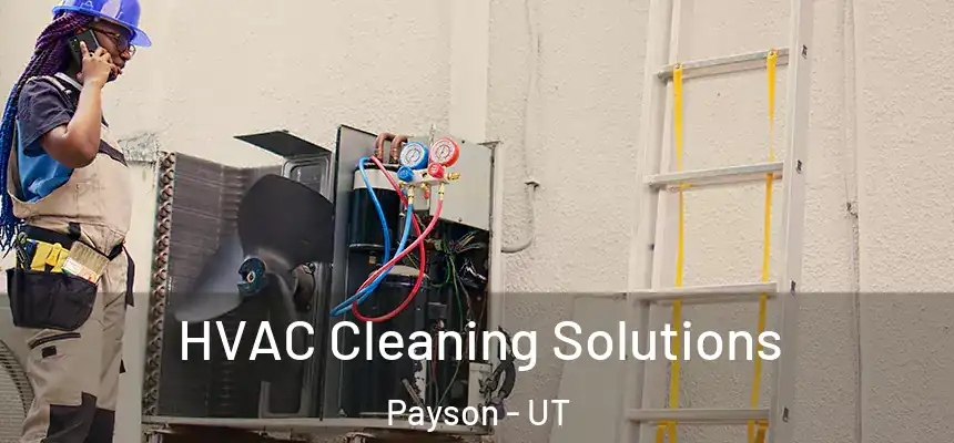  HVAC Cleaning Solutions Payson - UT