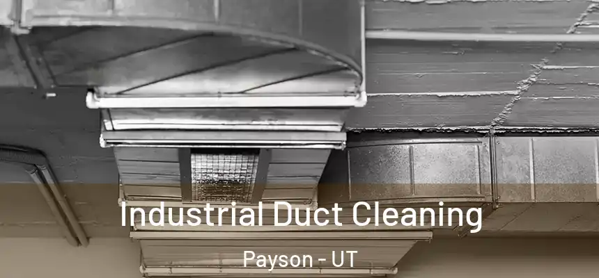 Industrial Duct Cleaning Payson - UT